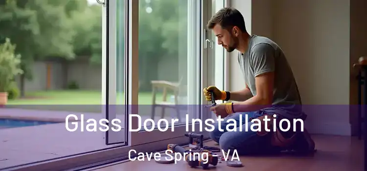 Glass Door Installation Cave Spring - VA
